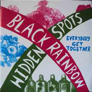 Hidden Spots / Black Rainbow  - Everybody Get Together