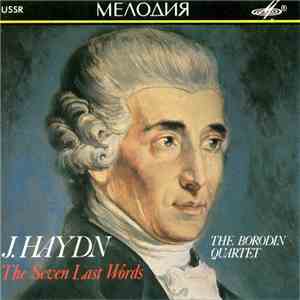 J. Haydn, Borodin String Quartet - The Seven Last Words