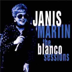 Janis Martin  - The Blanco Sessions