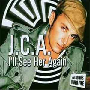 J.C.A. - I'll See Her Again