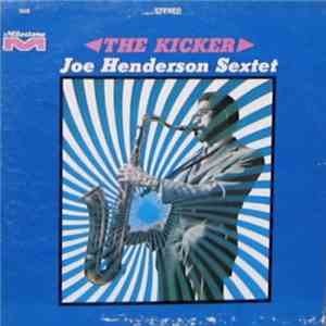 Joe Henderson Sextet - The Kicker