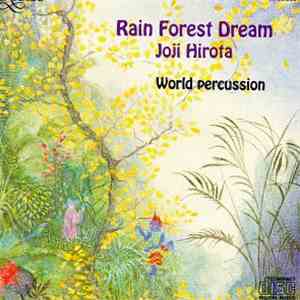Joji Hirota - Rain Forest Dream
