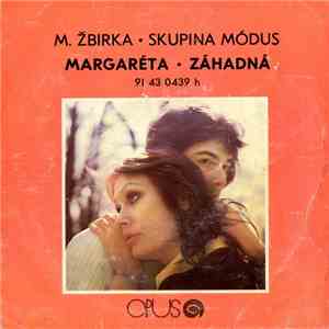 M. Žbirka • Skupina Módus - Margaréta • Záhadná