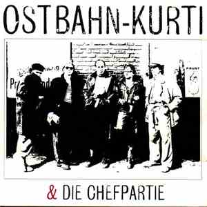 Ostbahn-Kurti & Die Chefpartie - Ostbahn-Kurti & Die Chefpartie