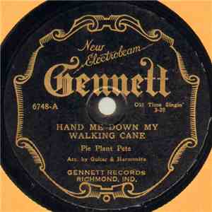 Pie Plant Pete - Hand Me Down My Walking Cane / Boston Burglar
