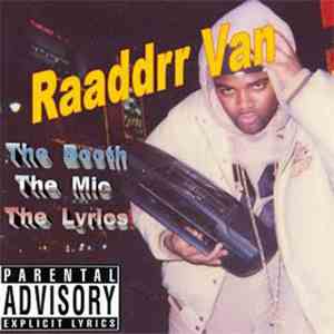 Raaddrr Van - The Booth, The Mic, The Lyrics