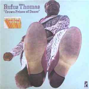 Rufus Thomas - Crown Prince Of Dance