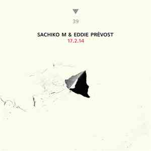 Sachiko M, Eddie Prévost - 17.2.14
