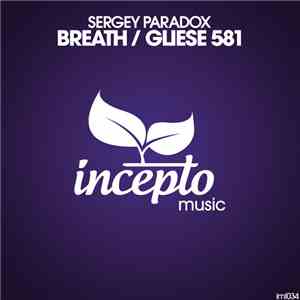 Sergey Paradox - Breath / Gliese 581