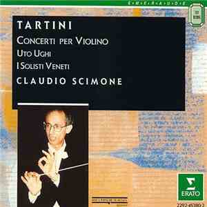 Tartini - Uto Ughi, I Solisti Veneti, Claudio Scimone - Tartini – Concerti  ...
