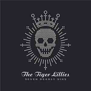 The Tiger Lillies - Seven Deadly Sins