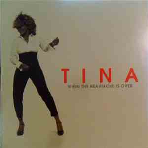 Tina Turner - When The Heartache Is Over