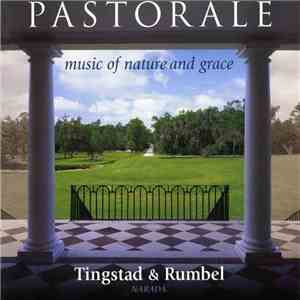 Tingstad & Rumbel - Pastorale: Music Of Nature And Grace
