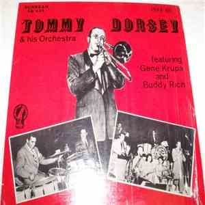 Tommy Dorsey And His Orchestra, Gene Krupa, Buddy Rich - 1944-46