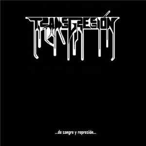Transgresión - ...De Sangre y Represión...