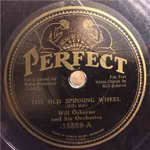 Will Osborne And His Orchestra - The Old Spinning Wheel / Count Your Blessi ...
