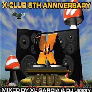 XL Garcia & DJ Jiggy - X-Club - 5th Anniversary