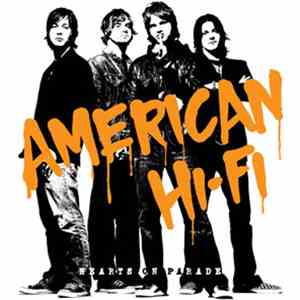 American Hi-Fi - Hearts On Parade