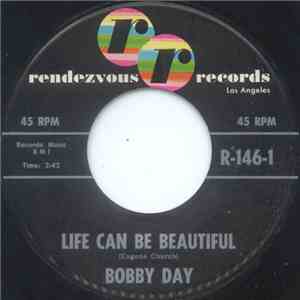 Bobby Day - Life Can Be Beautiful
