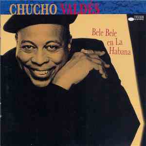 Chucho Valdés - Bele Bele En La Habana
