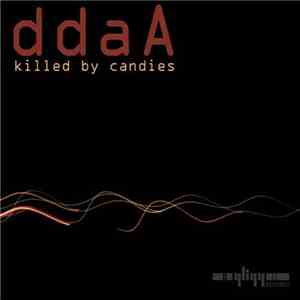 ddaA  -  Killed By Candies