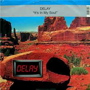 Delay  - It's In My Soul