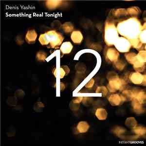 Denis Yashin - Something Real Tonight
