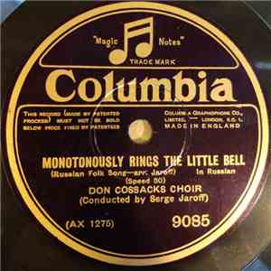Don Cossacks Choir - Monotonously Rings The Little Bell / Song Of The Volga ...