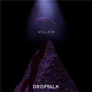 Droptalk - Villain