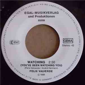 Felix Valverde - Watching (You´ve Been Watching You)