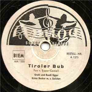 Heinz Becker Mit Seinen Solisten, Gretli & Ruedi Egger - Tiroler Bub / Reic ...