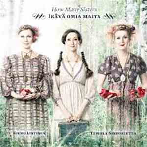 How Many Sisters & Kirmo Lintinen & Tapiola Sinfonietta - Ikävä Omia Maita
