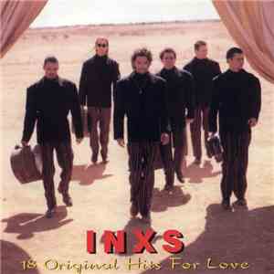 INXS - 18 Original Hits For Love
