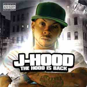 J-Hood - The Hood Is Back