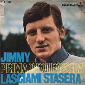 Jimmy - Prima O Poi Passerà / Lasciami Stasera