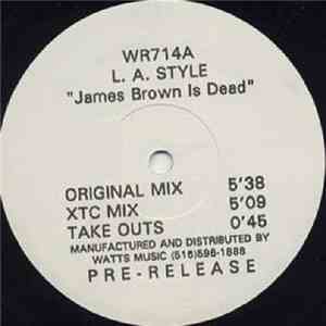 L.A. Style - James Brown Is Dead