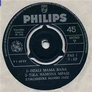 L'Orchestre Mambo Jazz, Hi-Fives - Ozali Mama Bana - Tika Namona Mpasi / Joseph Zambe Ayebi Nyonso - Nasengi Pardon