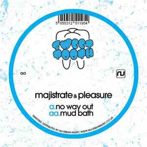 Majistrate & Pleasure - No Way Out / Mud Bath