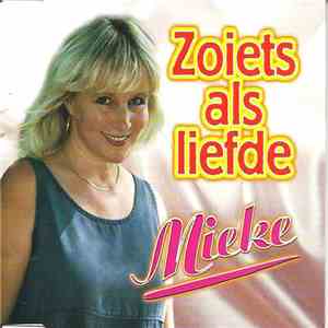 Mieke - Zoiets Als Liefde