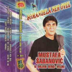 Mustafa Šabanović I Bojan Bend Veliki - Somangela Nek Ovel
