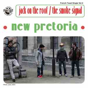 New Pretoria - Jack On The Roof / The Smoke Signal