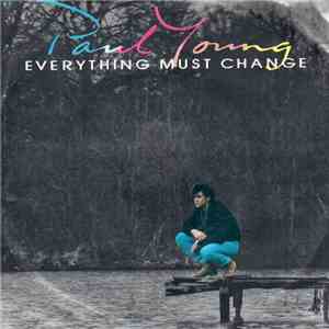 Paul Young - Everything Must Change