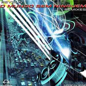 Psysun - O Mundo Sem Ninguem Remixes - Apocalipse