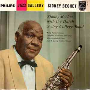Sidney Bechet With The Dutch Swing College Band - King Porter Stomp