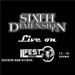 Sixth Dimension - Live On Il Fest 2012