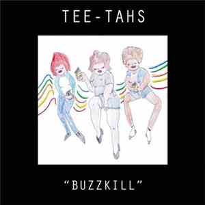 Tee-Tahs - Buzzkill