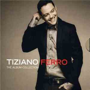 Tiziano Ferro - The Album Collection