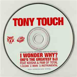 Tony Touch Feat. Total - I Wonder Why? (He's The Greatest DJ)