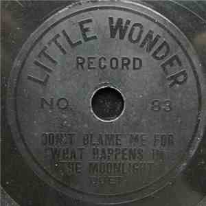 Unknown Artist - Don't Blame Me For What Happens In The Moonlight
