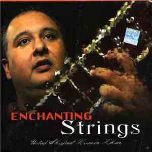 Ustad Shujaat Husain Khan - Enchanting Strings